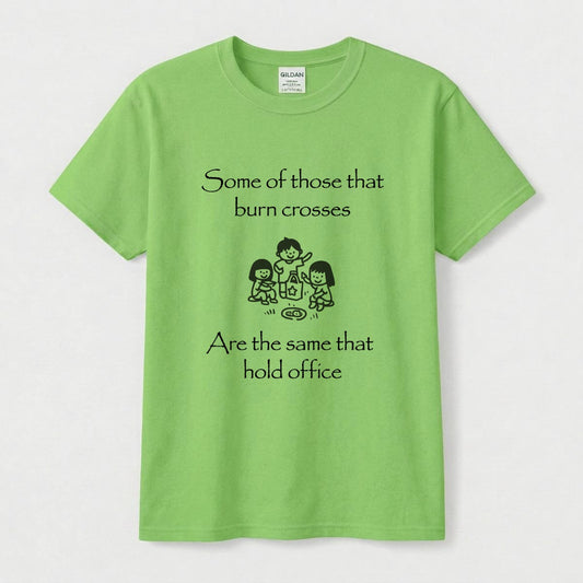 Some Of Those That Burn Crosses Men's T-Shirt