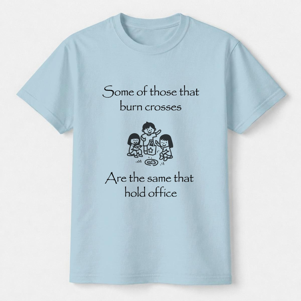 Some Of Those That Burn Crosses Women's T-Shirt